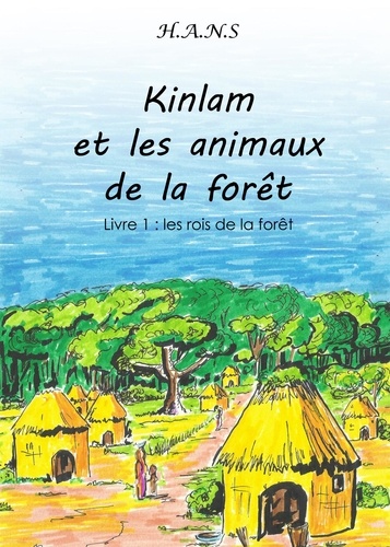  H.A.N.S - Kinlam et les animaux de la forêt.