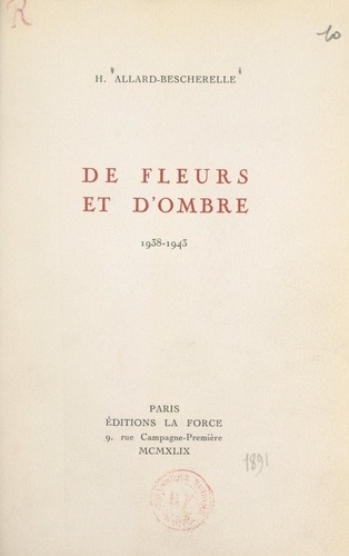 De fleurs et d'ombre, 1938-1943