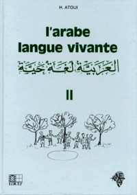 H Atoui - L'Arabe langue vivante - Tome 2.