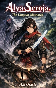 Alya Seroja Volume 8 : The Langsuir Matriarch