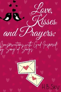 Love, Kisses and Prayers