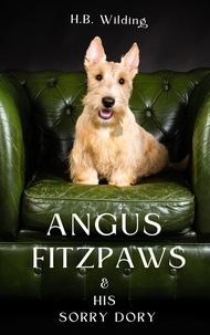  H.B. Wilding - Angus Fitzpaws &amp; His Sorry Dory.
