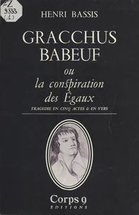 Gracchus Babeuf   ou la Conspiration des égaux