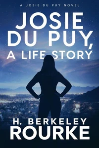 Josie DuPuy, A Life Story
