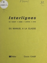 H. Besse et J. Cleynen - Interlignes - Du manuel à la classe.