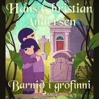 H.c. Andersen et Steingrímur Thorsteinsson - Barnið í gröfinni.