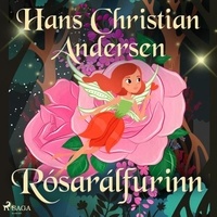H.c. Andersen et Steingrímur Thorsteinsson - Rósarálfurinn.