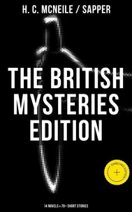 The British Mysteries Edition: 14 Novels &amp; 70+ Short Stories