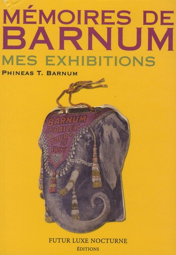 H-C Sanson - Mémoires de Barnum - Mes exhibitions.