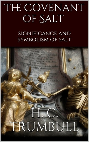 The Covenant of Salt. significance and symbolism of salt