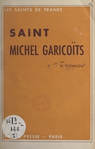 H. Condou - Saint Michel Garicoïts.