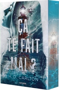 Téléchargement gratuit de livres sur l'ordinateur Ca te fait mal ? DJVU CHM MOBI (French Edition) 9782385661168 par H. D. Carlton, Robyn Stella Bligh