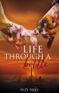  H.D. Nels - Life Through a Bottle.
