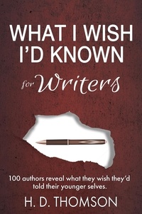 H. D. Thomson et  S.M. Anderson - What I Wish I'd Known: For Writers - What I Wish I'd Known.