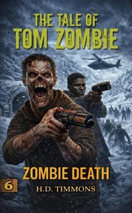 Zombie Death - #6 in the Tom Zombie Series