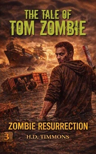 Zombie Resurrection - #3 in the Tom Zombie Series