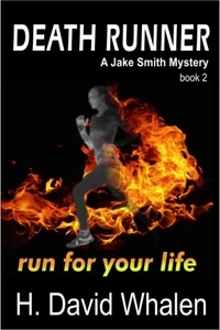  H. David Whalen - Death Runner - Jake Smith Mystery, #2.