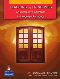 H. Douglas Brown - Teaching by Principles - An Interactive Approach to Language Pedagogy.