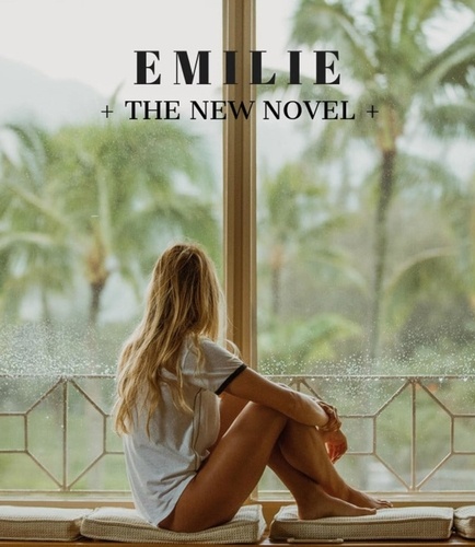 EMILIE VII. EMILIE + THE NEW NOVEL +