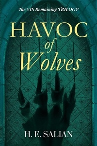 Téléchargement gratuit Android pour netbook Havoc of Wolves  - The Vis Remaining, #2 (French Edition) 9781734800456 par H. E. Salian