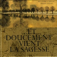 Et Doucement Vient La Sagesse