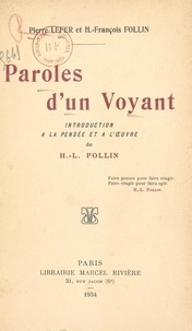 H.-François Follin et Pierre Lefer - Paroles d'un voyant - Introduction à la pensée et à l'œuvre de H.-L. Follin.