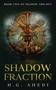  H.G Ahedi - Shadow Fraction - The Shadow Trilogy, #2.