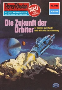 Perry Rhodan 989: Die Zukunft der Orbiter