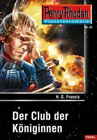 Planetenroman 20: Der Club der Königinnen