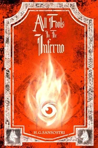All Fools in the Inferno