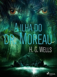 H. G. Wells et Monteiro Lobato - A ilha do dr. Moreau.