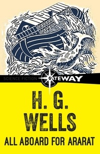 H.G. Wells - All Aboard for Ararat.