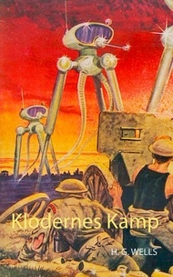 H. G. Wells - Klodernes Kamp.