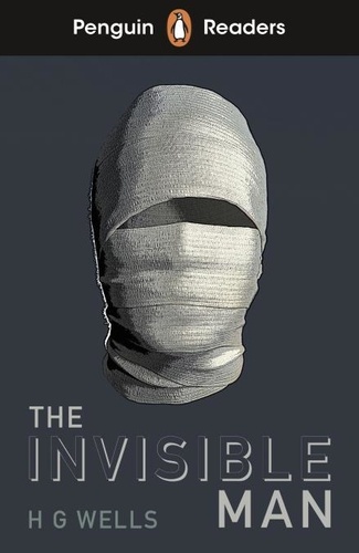H. G. Wells - Penguin Readers Level 4: The Invisible Man (ELT Graded Reader).