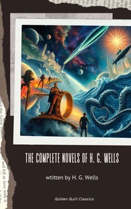 The Complete Novels of H. G. Wells