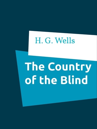 The Country of the Blind. and other Stories
