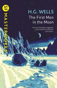 H.G. Wells - The First Men In The Moon.