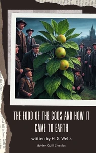 The Food of the Gods and How It Came to Earth
