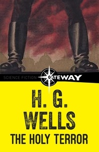 H.G. Wells - The Holy Terror.