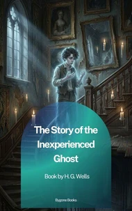 The Story of the Inexperienced Ghost