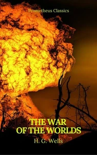 The War of the Worlds (Best Navigation, Active TOC)(Prometheus Classics)