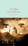 H. G. Wells et James P. Blaylock - The War of the Worlds.