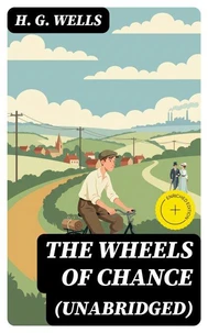 The Wheels of Chance (Unabridged)