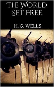 H. G. Wells - The World Set Free.