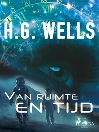 H. G. Wells et G. Loman-Van. Uildriks - Van ruimte en tijd.