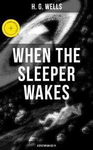 When the Sleeper Wakes (A Dystopian Sci-Fi)