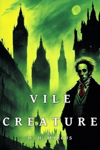  H.H. Marcus - Vile Creature - The Franz Fichte Tales, #1.