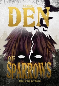  H. H. Miller - Den of SPARROWS - The Idun Trilogy, #2.