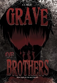  H. H. Miller - Grave of Brothers - The Idun Trilogy, #3.