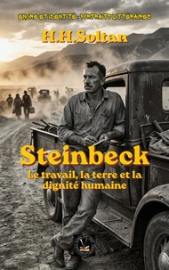 Steinbeck: Le travail, la terre et la dignité humaine